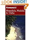 Frommer's Honolulu, Waikiki and Oahu