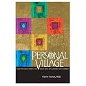 Personal Village, How to Have People in Your Life by Choice, Not Chance