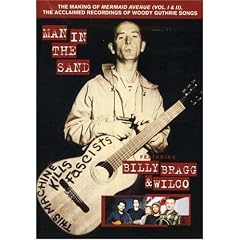 Billy Bragg & Wilco - Man in the Sand (The Making of "Mermaid Avenue") by 