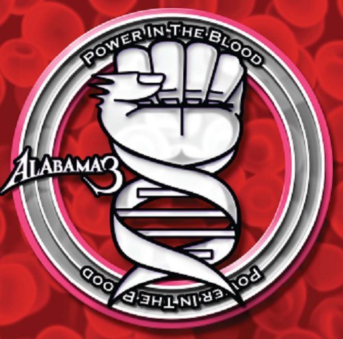 Album Art for Power in the Blood by ALABAMA 3