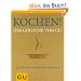 Kochen! Das Goldene von GU: Rezepte zum Gl�nzen und Genie�en (Die GU Grundkochb�cher)