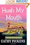 Hush My Mouth: A Southern Fried Mystery (Southern Fried Mysteries)