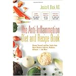 The Anti-Inflammation Diet and Recipe Book: Protect Yourself and Your Family from Heart Disease, Arthritis, Diabetes, Allergies - and More book cover