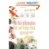 The Anti-Inflammation Diet and Recipe Book: Protect Yourself and Your Family from Heart Disease, Arthritis, Diabetes, Allergies - and More