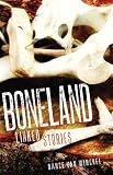 Boneland: Linked Stories