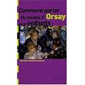Comment parler du Mus�e d'Orsay aux enfants