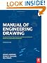 Manual of Engineering Drawing, Third Edition: Technical Product Specification and Documentation to British and International Standards