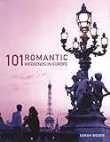 101 romantic weekends in Europe