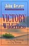 Victory in the Wilderness: Growing Strong in Dry Times