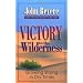 Victory in the Wilderness: Growing Strong in Dry Times