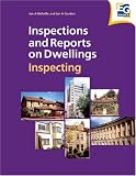  : Inspections and Reports on Dwellings: Inspecting