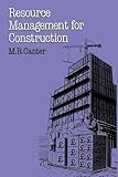 Resource management for construction