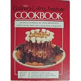 The Culinary Arts Institute Cookbook an Encyclopedia of Over 4400 Recipes with More Than 500 Color Photographs