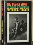 The making of an African legend : the Biafra story