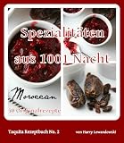 Spezialitäten aus 1001 Nacht - mit 50 Originalrezepten (Taquita Rezeptbuch No.2)