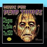 Music for Dead Things