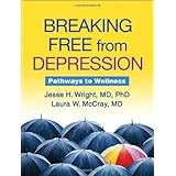 breaking free from depression pathways to wellness guilford self help workbook series