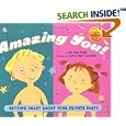 Amazing You!: Getting Smart About Your Private Parts