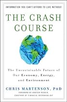 The Crash Course: The Unsustainable Future Of Our Economy, Energy, And Environment
