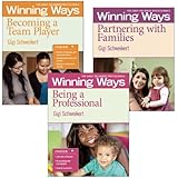 Being a Professional, Partnering with Families, and Becoming a Team Player [3-pack]: Winning Ways for Early Childhood Professionals