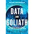 Data and Goliath: The Hidden Battles to Collect Your Data and Control Your World