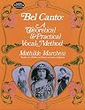 Bel Canto: A Theoretical and Practical Vocal Method