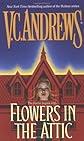 Flowers in the Attic (Dollanganger, Book 1)
