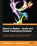 Kinect in Motion  - Audio and Visual Tracking by Example