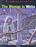 The Woman in White (Dramascripts Classic Texts)
