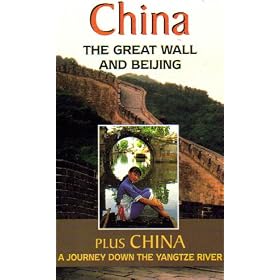 China: The Great Wall and Beijing Plus A Journey Down The Yangtze River (Adventures in Travel)
