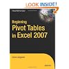 Beginning PivotTables in Excel 2007: From Novice to Professional (Expert's Voice)