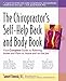 The Chiropractor's Self-Help Back and Body Book: Your Complete Guide to Relieving Aches and Pains at Home and on the Job