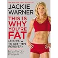 This Is Why You're Fat (And How to Get Thin Forever): Eat More, Cheat More, Lose More--and Keep the Weight Off