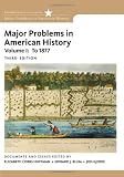 Major Problems in American History, Volume I