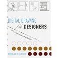 Digital Drawing for Designers: A Visual Guide to AutoCAD by Douglas R. Seidler