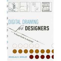 Digital Drawing for Designers: A Visual Guide to AutoCAD