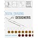 Digital Drawing for Designers: A Visual Guide to AutoCAD