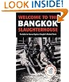 Welcome to the Bangkok Slaughterhouse: The Battle for Human Dignity in Bangkok's Bleakest Slums