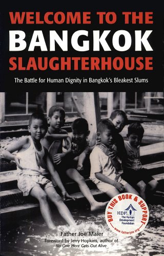 Welcome to the Bangkok Slaughterhouse: The Battle for Human Dignity in Bangkok's Bleakest Slums