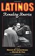 Latinos: Remaking America (David Rockefeller Center for Latin American Studies)