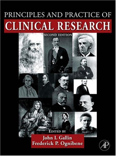 Principles and Practice of Clinical Research, Second Edition (Principles & Practice of Clinical Research)