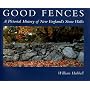 Good Fences: A Pictorial History of New England's Stone Walls