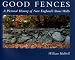 Good Fences: A Pictorial History of New England's Stone Walls