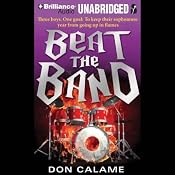 Beat the Band | [Don Calame]