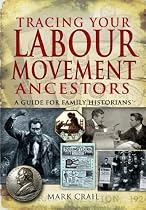Tracing Your Labour Movement Ancestors: A Guide for Family Historians