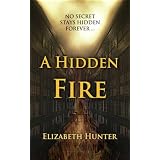 A Hidden Fire (Elemental Mysteries) ~ Elizabeth Hunter