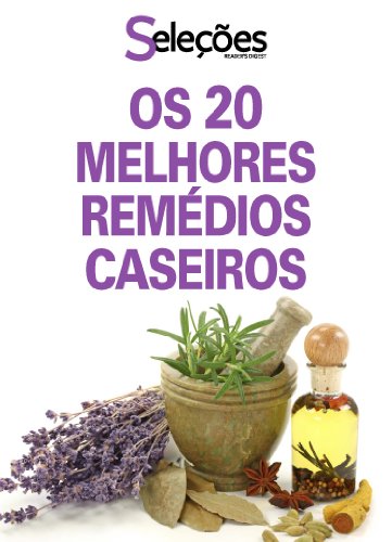 Os 20 melhores remédios caseiros (Portuguese Edition)