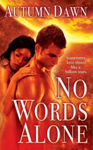 No Words Alone (Love Spell Futuristic Romance) by Autumn Dawn