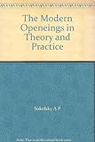 The modern openings in theory and practice : their influence on the middle game