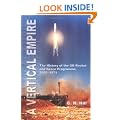 A Vertical Empire: The History of the UK Rocket and Space Programme, 1950-1971